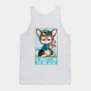 The Emptiness Is Mine And Mine Alone - Cute Nihilist Statement Design Tank Top